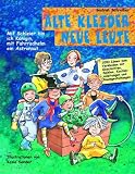 Alte Kleider, neue Leute - Gudrun Schreiber