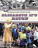 Elizabeth II's reign : celebrating 60 years of Britain's history