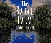 The Sabal Palm: A Native Monarch