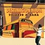 Tributo a Mana: Destinacion Nada