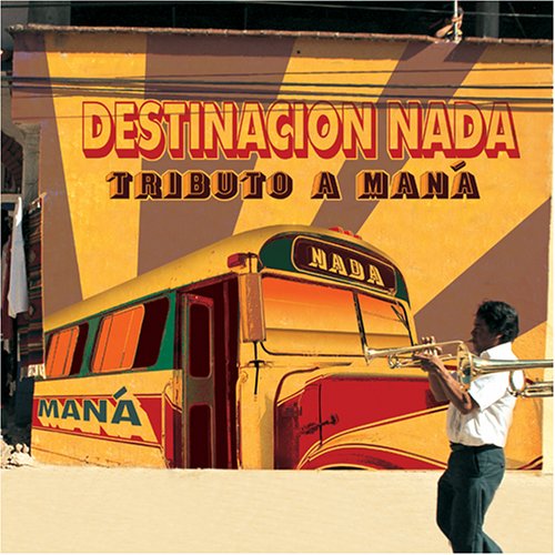 CD-Charts  Search : Destinacion Nada: Tributo a Mana