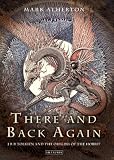 There and back again : J R R Tolkien and the origins of the Hobbit