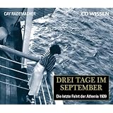 CD WISSEN - Drei Tage im September. Die letzte Fahrt der Athenia 1939, 6 CDsvon "Cay Rademacher"