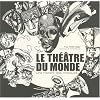 Le th��tre du monde : Une histoire des masques