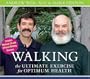 Walking: The Ultimate Exercise for Optimum Health