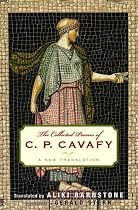 The Collected Poems of C. P. Cavafy: A New Translation