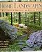 Books : HOME LANDSCAPING: IDEAS, STYLES, AND DESIGNS FOR CREATIVE OUTDOOR SPACES ...addresses the multifaceted concerns of landscape design...filled with inspiring ideas, authoritative information and beautiful illustrations.