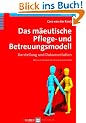 Das m�eutische Pflege- und Betreuungsmodell: Darstellung und Dokumentation