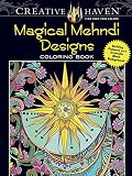 Creative Haven Magical Mehndi Designs Coloring Book: Striking Patterns on a Dramatic Black Background (Adult Coloring)