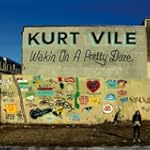 VILE, KURT - WAKIN ON A PRETTY DAZE