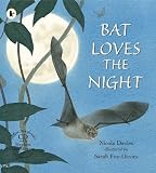 Bat Loves the Night (Nature Storybooks) by Davies, Nicola (2012) Paperback