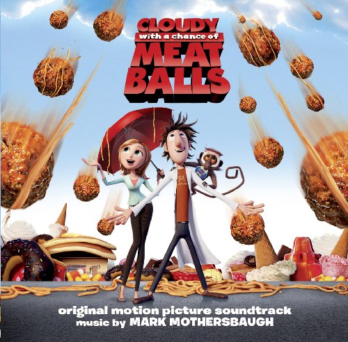 Cloudy With A Chance Of Meatballs (Original Motion Picture Soundtrack) Mark Mothersbaugh