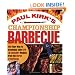 Paul Kirk's Championship Barbecue: Barbecue Your Way to Greatness with 575 Lip-Smackin' Recipes from the Baron of Barbecue