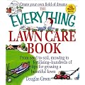 The Everything Lawn Care Book: From Seed to Soil (The everything series)