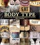 Body Type: Intimate Messages Etched in Flesh