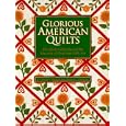 Glorious American Quilts: The Quilt Collection of the Museum of American Folk Art