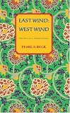 East Wind, West Wind: The Saga of a Chinese Family (Oriental Novels of Pearl S. Buck)