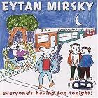 Everyone's Having Fun Tonight! by Eytan Mirsky