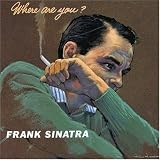 Review Frank Sinatra  / Where Are You
