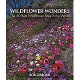 Wildflower Wonders: The 50 Best Wildflower Sites in the World