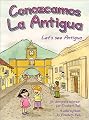 Let's See Antigua = Conozcamos La Antigua (Spanish Edition)