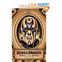 Cross Rhodes: Goldust, Out of the Darkness (WWE)