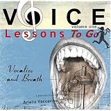 Voice Lessons To Go Volume 1: Vocalize and Breath