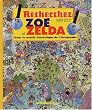 Recherchez Zo� et Zelda dans le monde fantastique de l'imaginaire