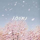 IBUKI-春の息吹 HARU NO IBUKI-
