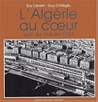 L'Alg�rie au coeur vue du ciel en 1951