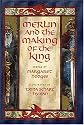 Merlin and the Making of the King (Booklist Editor's Choice. Books for Youth (Awards))
