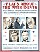 Books : Plays About the Presidents (Grades 5-8)
