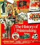 The History of Printmaking (Voyages of Discovery)