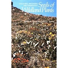 Collecting, Processing and Germinating Seeds of Wildland Plants