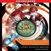 The Time Quake: Book Three in the Gideon Trilogy | [Linda Buckley-Archer]