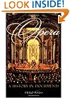 Opera: A History in Documents