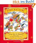 Firecrackers: The Art and History: Th...