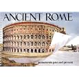 Ancient Rome: Monuments Past and Present