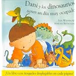 Dani y los dinosaurios tienen un dia muy ocupado/ Dani and the Dinosaurs Have a Busy Day (Dani Y Los Dinosaurios/ Dani and the Dinosaurs) book cover