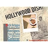 hollywood dish recipes tips  tales of a hollywood caterer