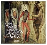 Cinco llaves del mundo secreto de Remedios Varo/ The Five Keys to the Secret World of Remedios Varo