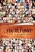 You're Funny: Turn Your Sense of Humor into a Lucrative New Career