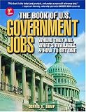 The Book of U.S. Government Jobs: Where They Are, What's Available & How to Get One (9th Edition) (Book of Us Government Jobs)