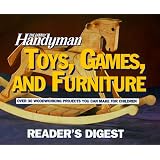 The Family Handyman: Toys, Games, and Furniture