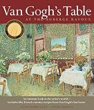 Van Gogh's Table: At the Auberge Ravoux