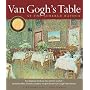 Van Gogh's Table: At the Auberge Ravoux