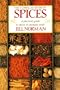 The Complete Book of Spices: A Practical Guide to Spices and Aromatic Seeds