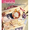 Scrapbooking Life's Celebrations: 200 Page Designs by  Paige Hill