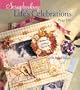 Scrapbooking Life's Celebrations: 200 Page Designs