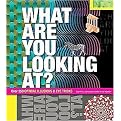 What Are You Looking At? (Over 250 Optical Illusions & Eye Tricks) (Paperback)
